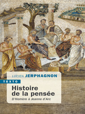 cover image of Histoire de la pensée d'Homère à Jeanne d'Arc